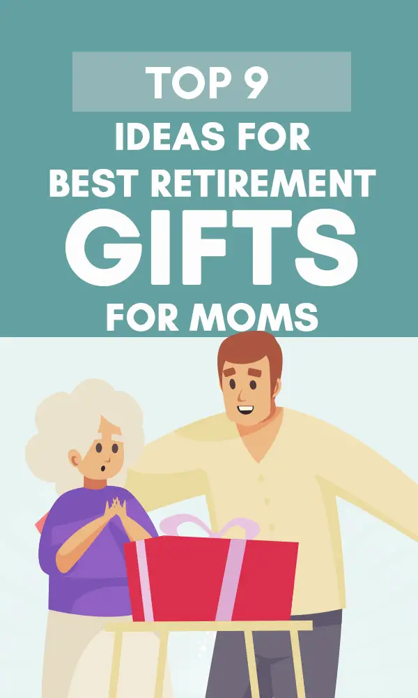 Retirement Gifts For Moms