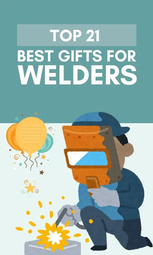 infographic: top 21 best gifts for welders