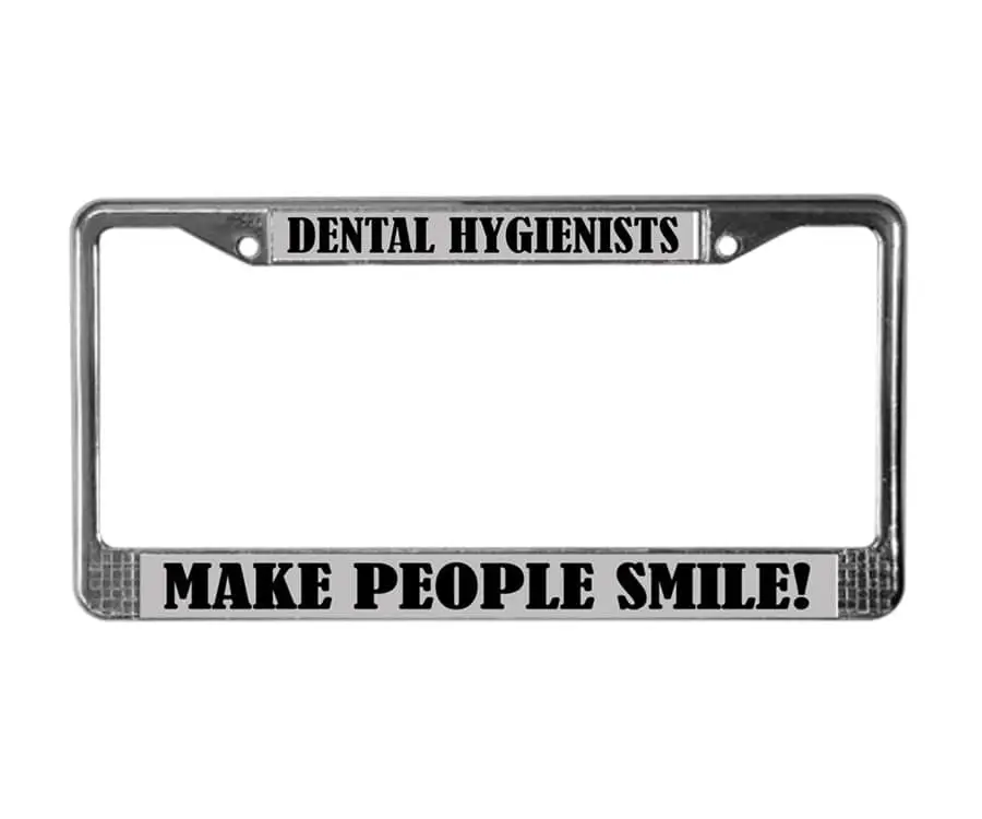 Dental Hygienist License Plate Frame Unsmushed