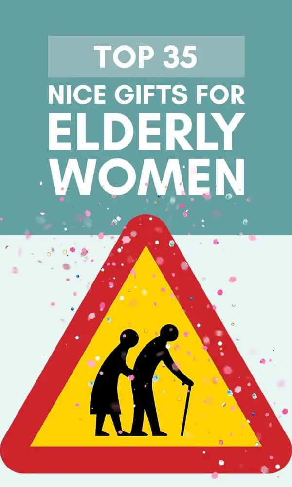35+ Best Gifts For Elderly Women In 2022