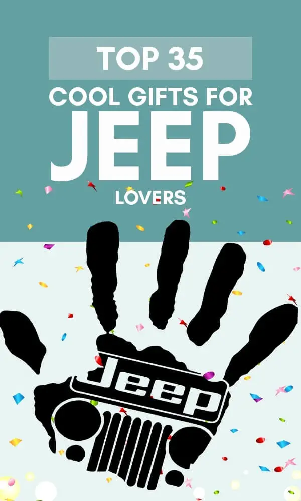 Infographic top 35 best gifts for jeep lovers