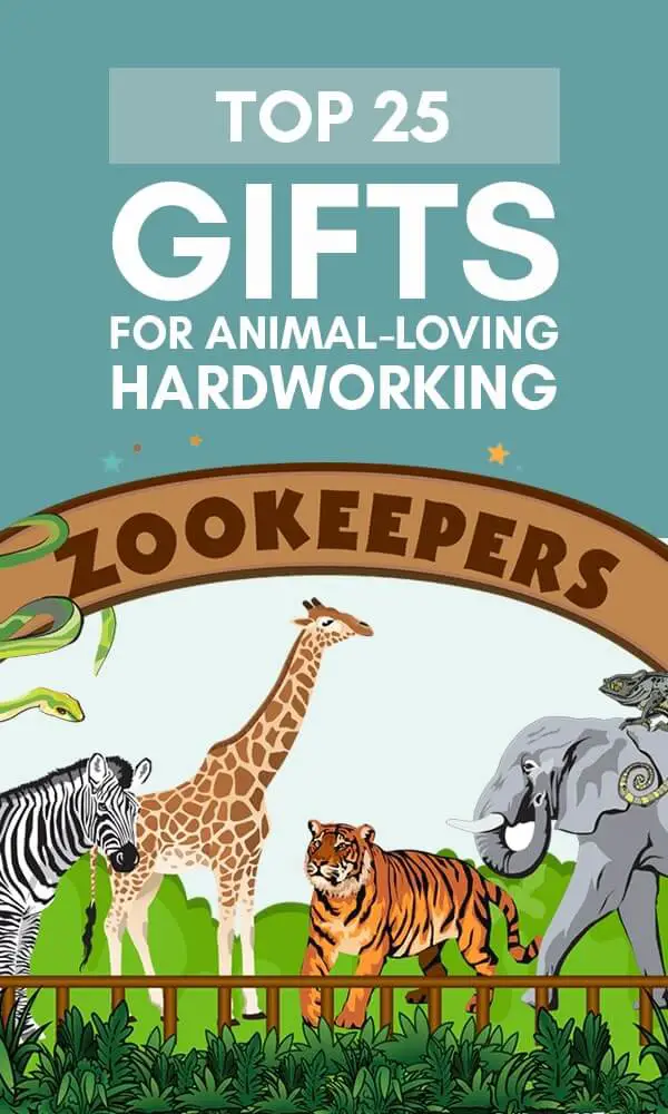 25+ Best Gifts For Zookeepers & Animal Guardians In 2022