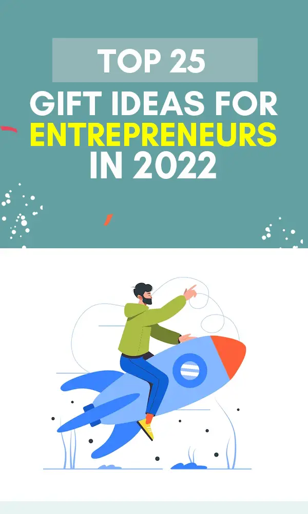25 Awesome Gifts For Entrepreneurs In 2022