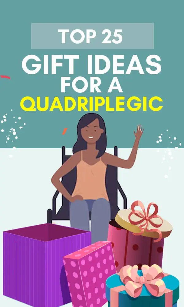 25 Special Gifts For Quadriplegics In 2022