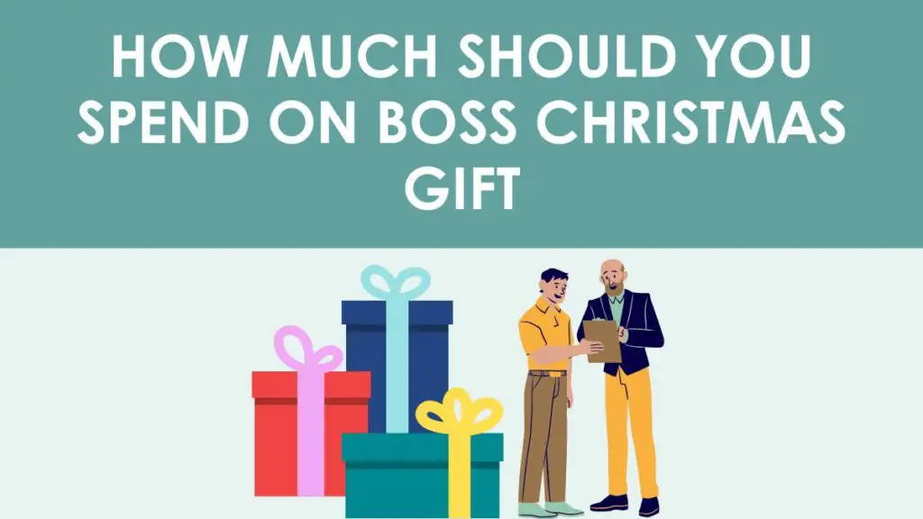 How Much Should You Spend On Boss Christmas Gift