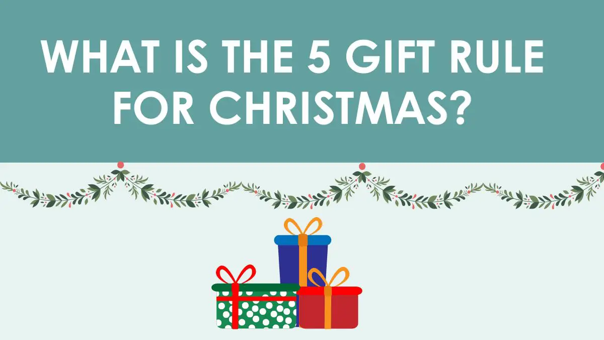 What Is The 5 Gift Rule For Christmas